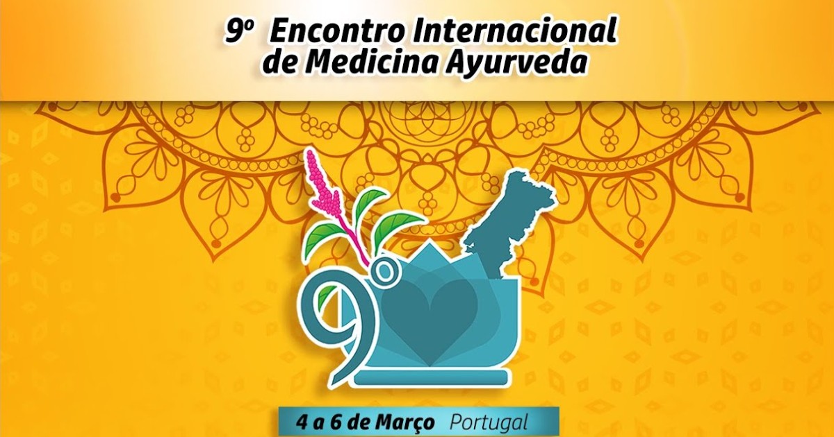 The 9th International Meeting of Ayurvedic Medicine, 4-6 March 2022